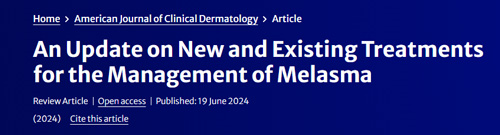 美萊學(xué)術(shù)|2024黃褐斑治療新進展盤點！